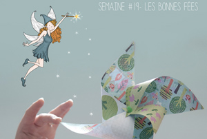 Semaine #19 – Les Bonnes Fées